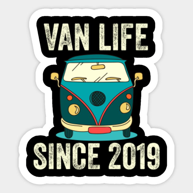 Van Life Since 2019 Cool Retro Gift For Van Lifer Men Women and Kids